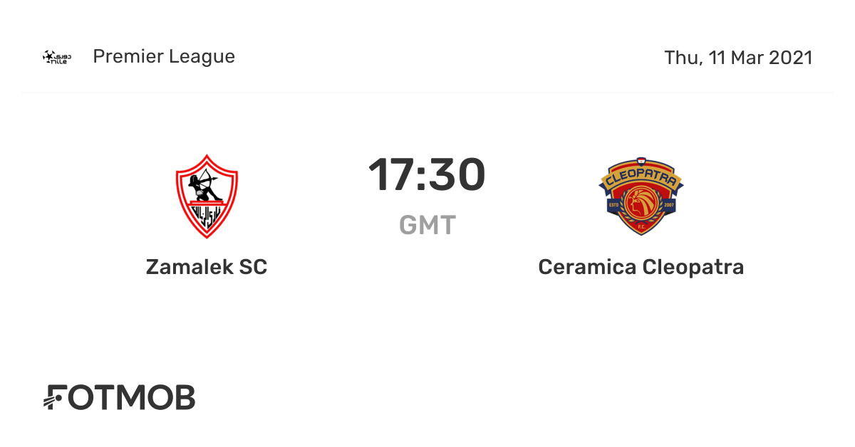 مباراة الزمالك وسيراميكا كليوباترا: كل ما تحتاج معرفته